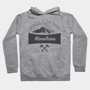 Made For The Mountains Hoodie